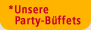 Unsere Party-Buffets
