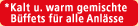 Kalt und warm gemischte Buffets fuer alle Anlaesse