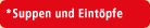 Suppen und Eintoepfe